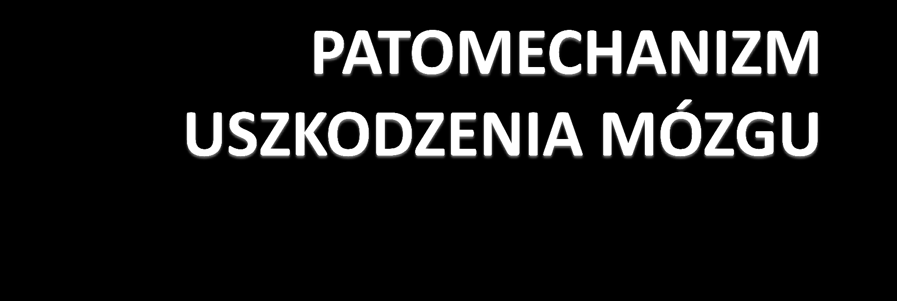 WZROST NEUROTRANSMITERÓW POBUDZAJĄCYCH- GLUTAMINIAN ZABURZENIA HOMEOSTAZY ELEKTROLITOWEJ OBNIŻENIE WYSOKOENERGETYCZNYCH ZWIĄZKÓW WZROST WOLNYCH