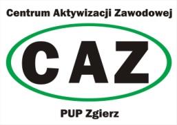 POWIATOWY URZĄD PRACY w ZGIERZU Centrum Aktywizacji Zawodowej w Zgierzu ul. Barona 10, 95-100 Zgierz, tel. 42 716-49-41, fax.