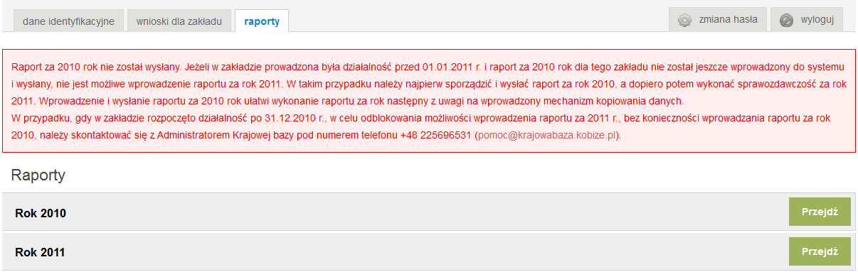 Procedura taka została wdrożona do systemu celem uzupełnienia informacji gromadzonych w Krajowej bazie za 2010 rok (tak by były one kompletne) oraz by podmioty, które swoją działalnośd rozpoczęły