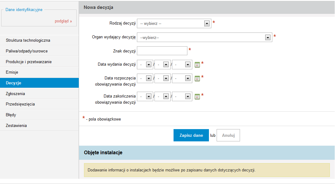 Wówczas pojawi się formularz wprowadzania danych dotyczących decyzji. W polu Rodzaj decyzji należy z listy rozwijalnej wybrad: pozwolenie zintegrowane, pozwolenie na emisje do powietrza, tj.