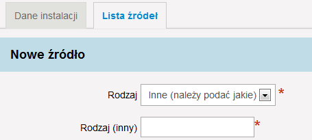 Rodzaj W polu Rodzaj należy wybrad z listy rozwijalnej podstawowy rodzaj urządzenia wytwórczego występującego w instalacji spalania paliw: kocioł energetyczny urządzenie przeznaczone do wytwarzania