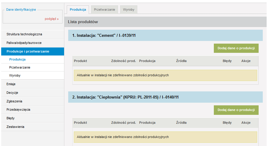 11. PRODUKCJA I PRZETWARZANIE Kolejną częścią raportu jest wprowadzenie danych dotyczących wielkości produkcji i przetwarzania.