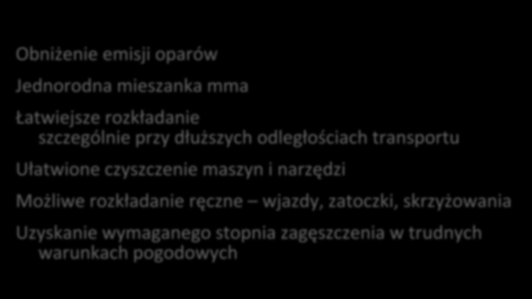 transportu Ułatwione czyszczenie maszyn i narzędzi Możliwe rozkładanie ręczne wjazdy,