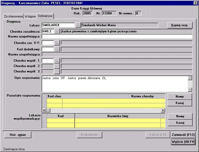 5.1.1.3 Diagnozy Lokalizacja: Menu [Rozpoznania] Oddział>Pacjenci>Przycisk Poleceń [Przegląd F5]>Przycisk Poleceń Okno służy do wprowadzania diagnoz (rozpoznań) stawianych pacjentowi w trakcie jego