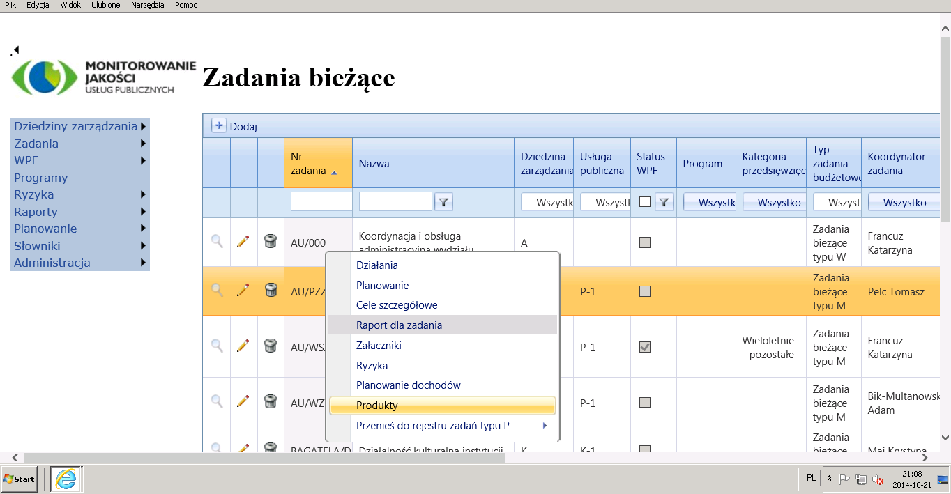 Prócz wskaźników standardowych (obliczanych dla wszystkich produktów) koordynator może