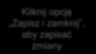 Dodaj/edytuj metadane Kliknij opcję Zapisz i zamknij, aby zapisać zmiany Wskazówka: Pamiętaj o dodaniu odpowiednich metadanych do swojego profilu rozwiązań,