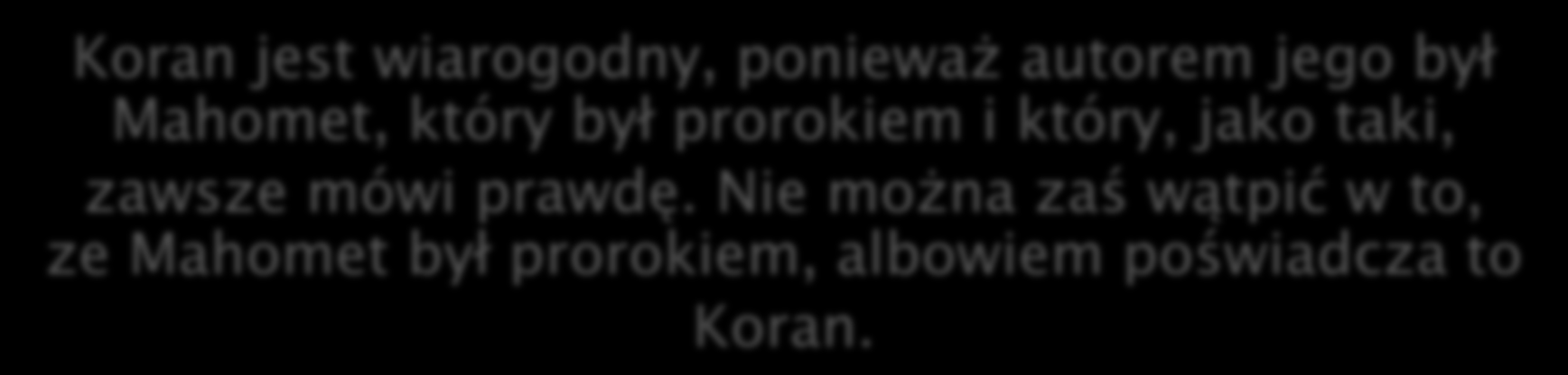 Obrazy malarza A są arcydziełami, ponieważ ich autor był genialny. O tym zaś, ze malarz A był genialny wiemy stąd, ze jego obrazy są arcydziełami.