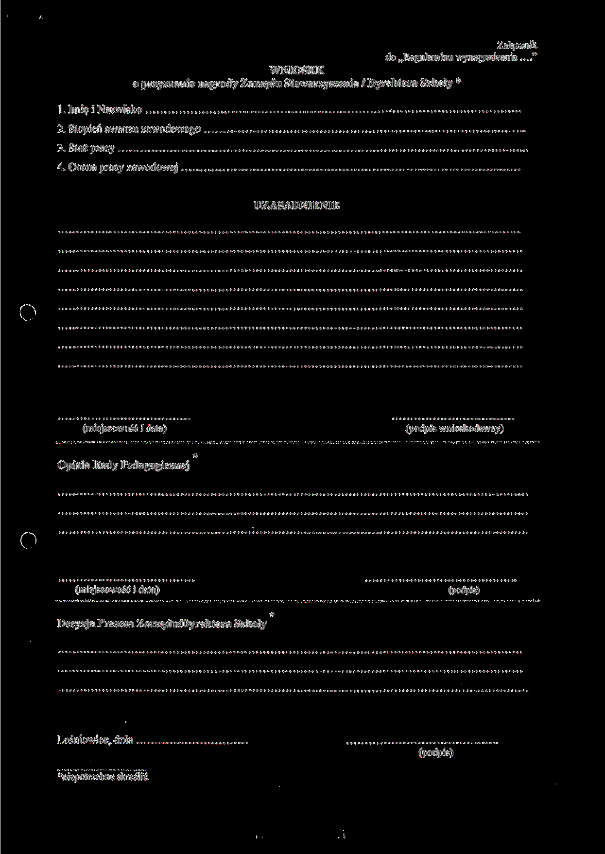 1. Imię i Nazwisko Załącznik do Regulaminu wynagradzania..." WNIOSEK o przyznanie nagrody Zarządu Stowarzyszenia / Dyrektora Szkoły * 2. Stopień awansu zawodowego 3. Staż pracy 4.