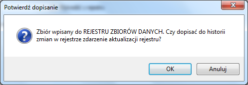 Rysunek 45 Edycja zbioru danych W przypadku, gdy zbiór danych jest uwzględniony w rejestrze podczas edytowania zbioru i ponownego zapisania system zapyta się czy dokonać wpisu w historii zmian w