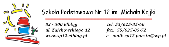 Zasady rekrutacji do oddziału klasy pierwszej Szkoły Podstawowej nr 12 im. Michała Kajki w Elblągu w roku szkolnym 2014/2015 I.