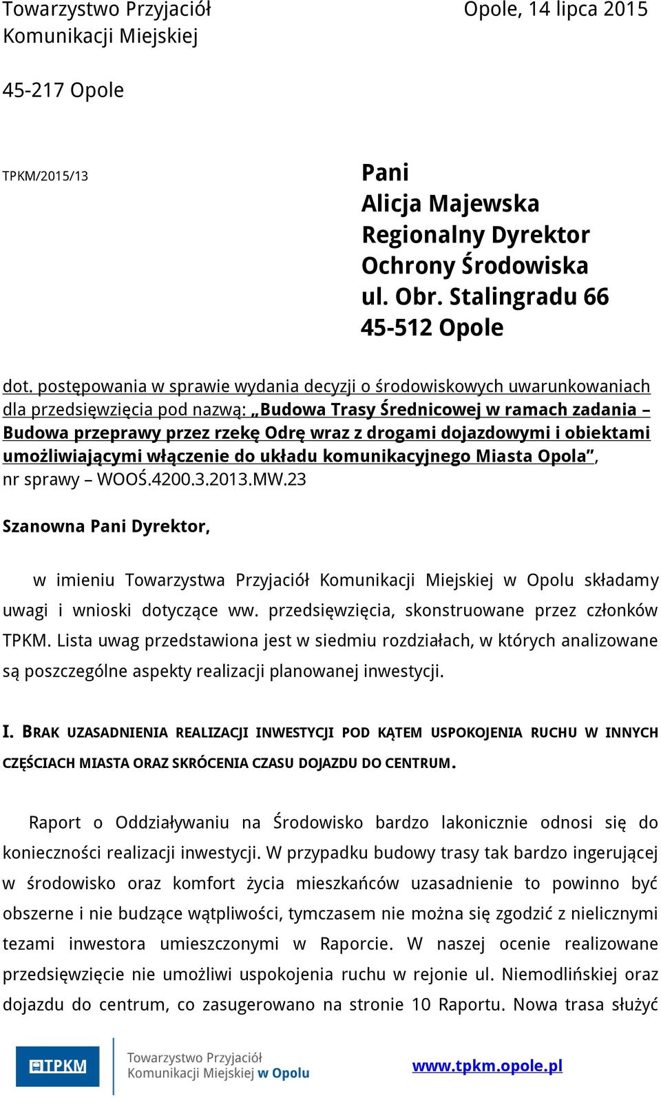 dojazdowymi i obiektami umożliwiającymi włączenie do układu komunikacyjnego Miasta Opola, nr sprawy WOOŚ.4200.3.2013.MW.