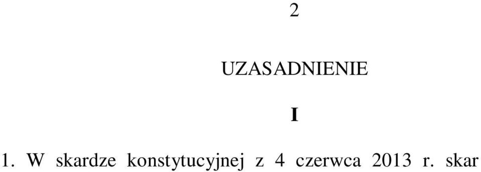 ; dalej: ustawa FUS) w zakresie, w jakim uprawnienie małżonki rozwiedzionej do uzyskania renty rodzinnej poza spełnieniem przesłanek określonych w art. 70 ust.