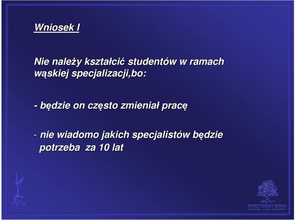 on często zmieniał pracę - nie wiadomo