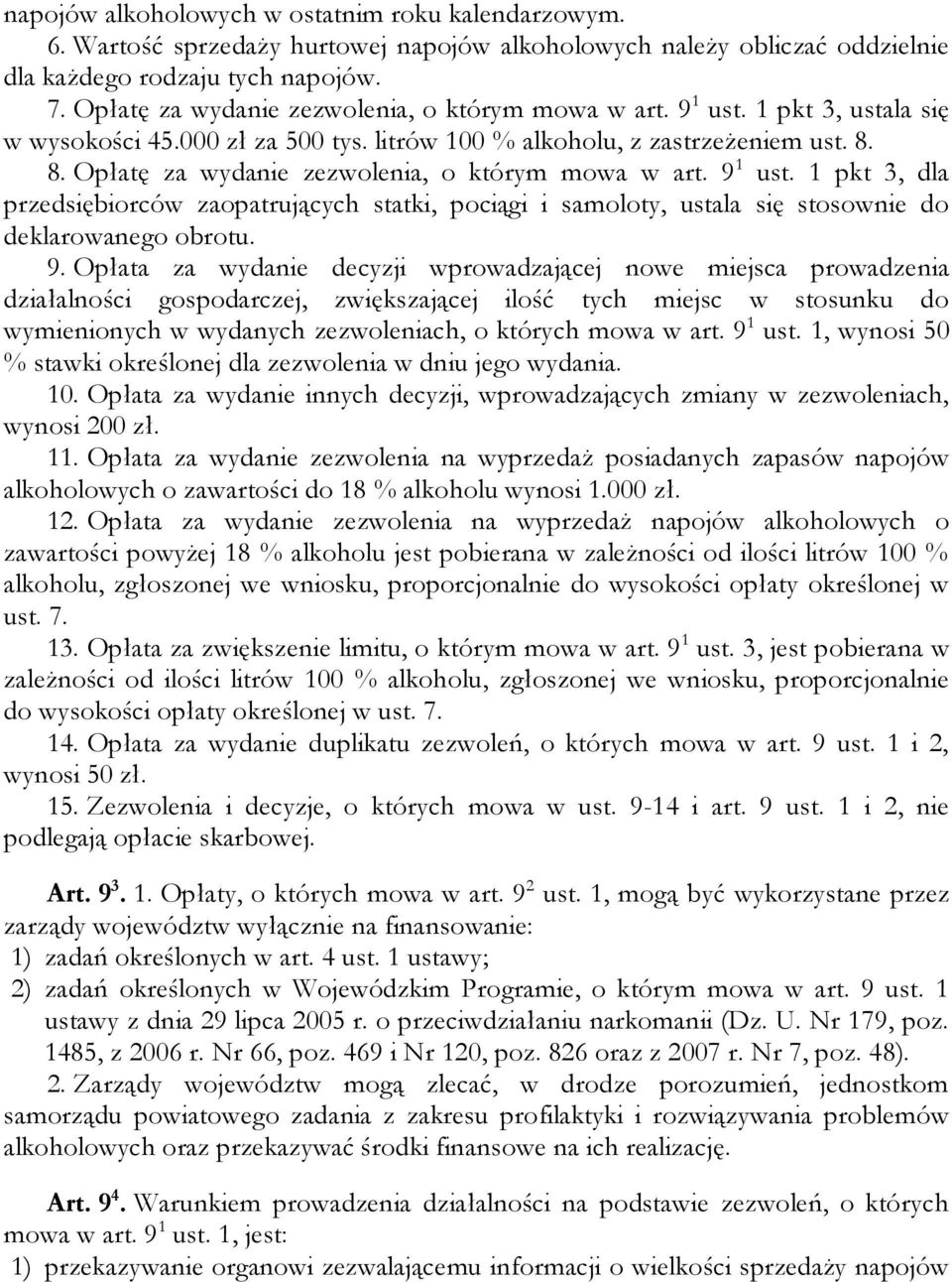 8. Opłatę za wydanie zezwolenia, o którym mowa w art. 9 