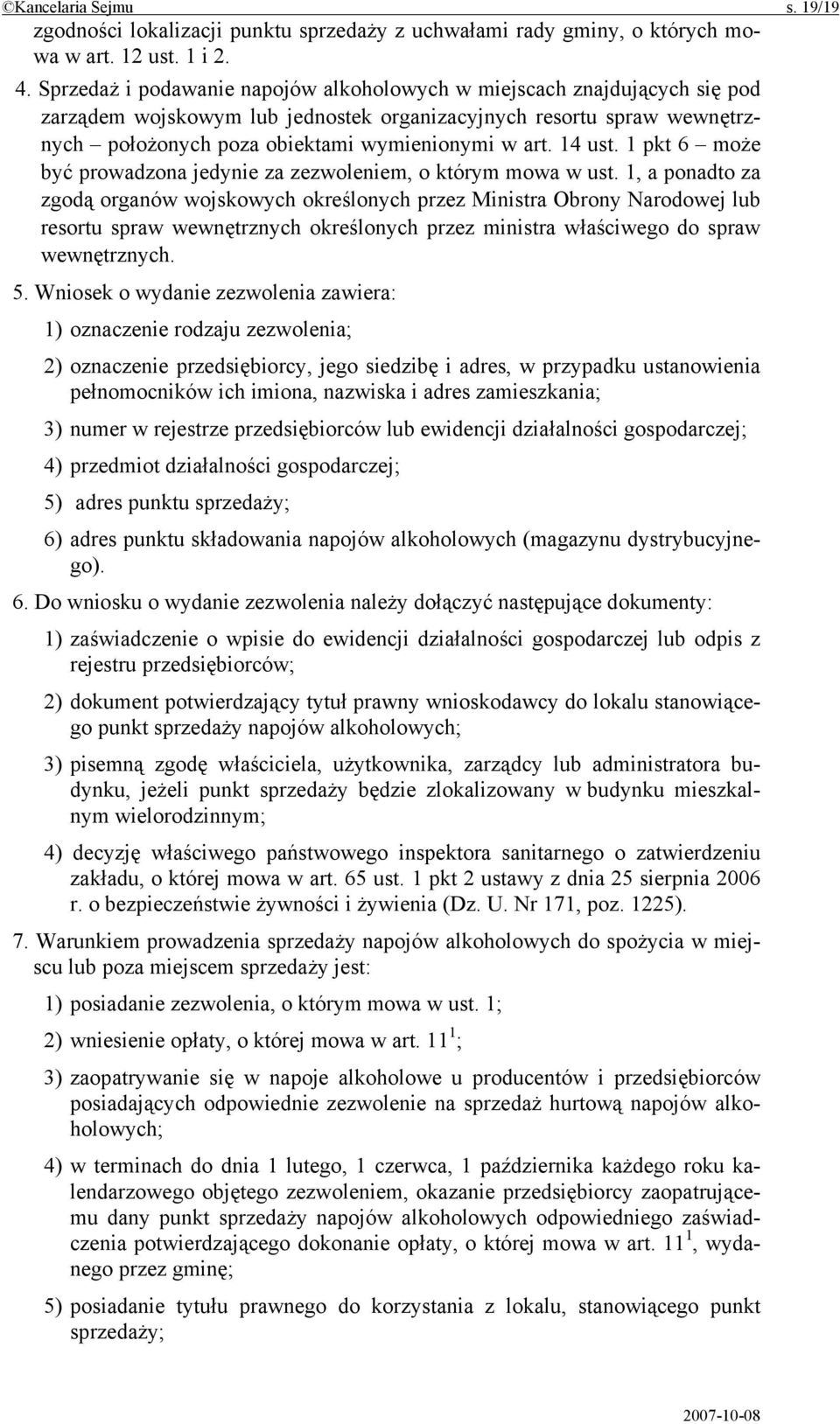 14 ust. 1 pkt 6 może być prowadzona jedynie za zezwoleniem, o którym mowa w ust.