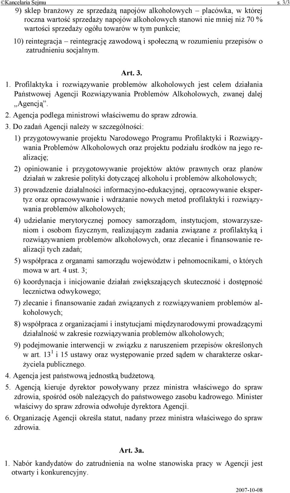 reintegracja reintegrację zawodową i społeczną w rozumieniu przepisów o zatrudnieniu socjalnym. Art. 3. 1.