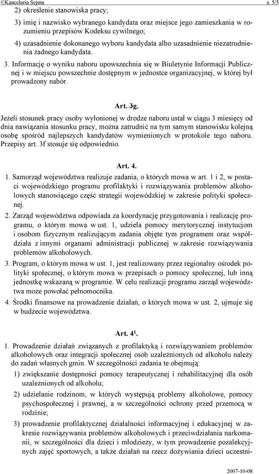 uzasadnienie niezatrudnienia żadnego kandydata. 3.