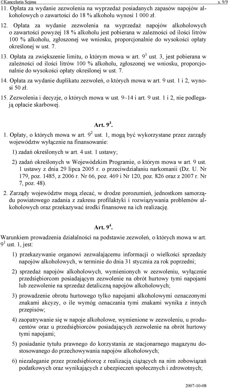 do wysokości opłaty określonej w ust. 7. 13. Opłata za zwiększenie limitu, o którym mowa w art. 9 1 ust.