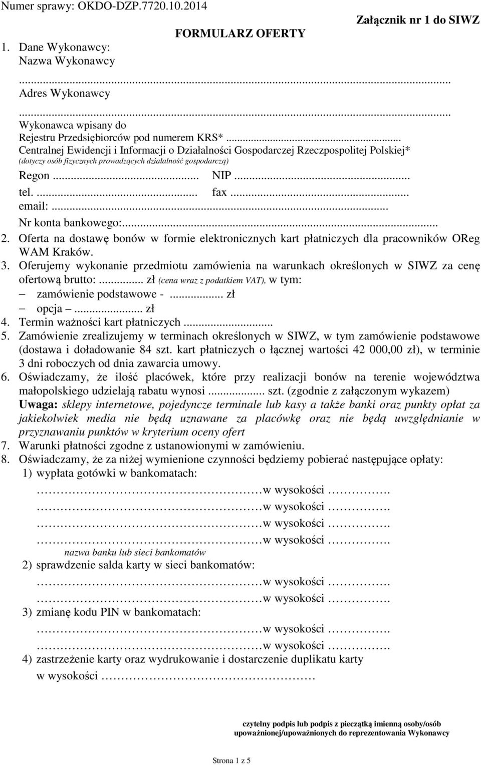 .. Nr konta bankowego:... 2. Oferta na dostawę bonów w formie elektronicznych kart płatniczych dla pracowników OReg WAM Kraków. 3.