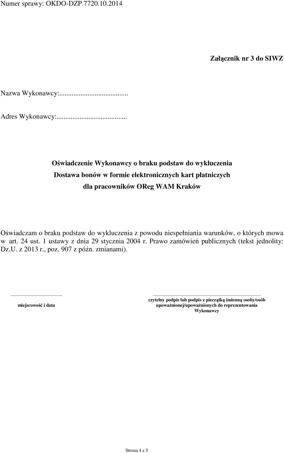 dla pracowników OReg WAM Kraków Oświadczam o braku podstaw do wykluczenia z powodu niespełniania