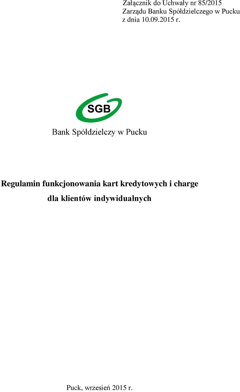 Bank Spółdzielczy w Pucku Regulamin funkcjonowania