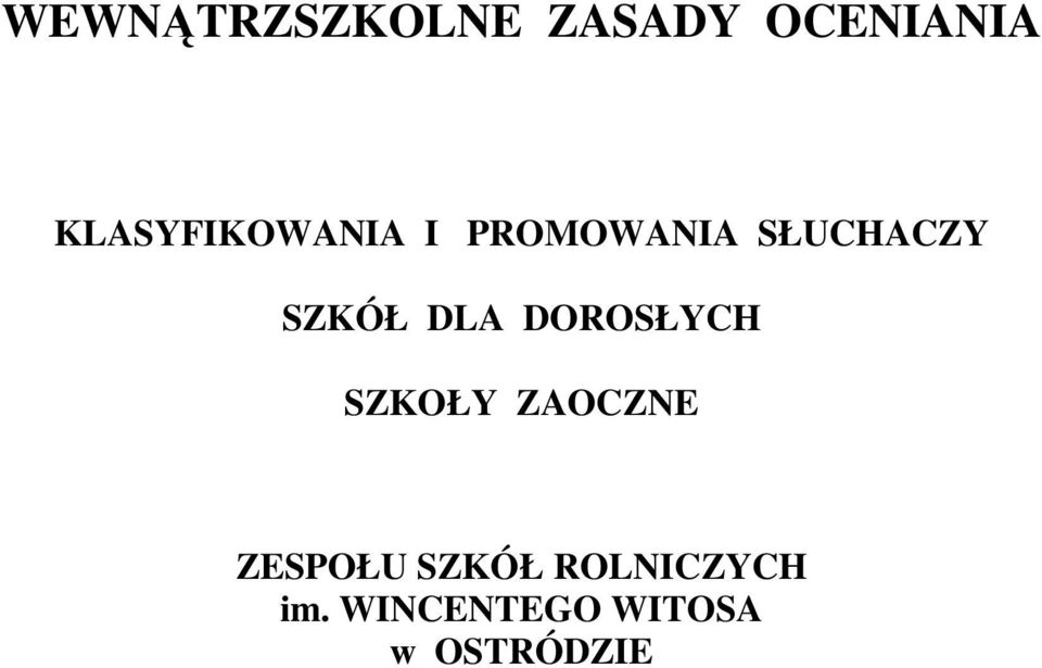 SZKÓŁ DLA DOROSŁYCH SZKOŁY ZAOCZNE