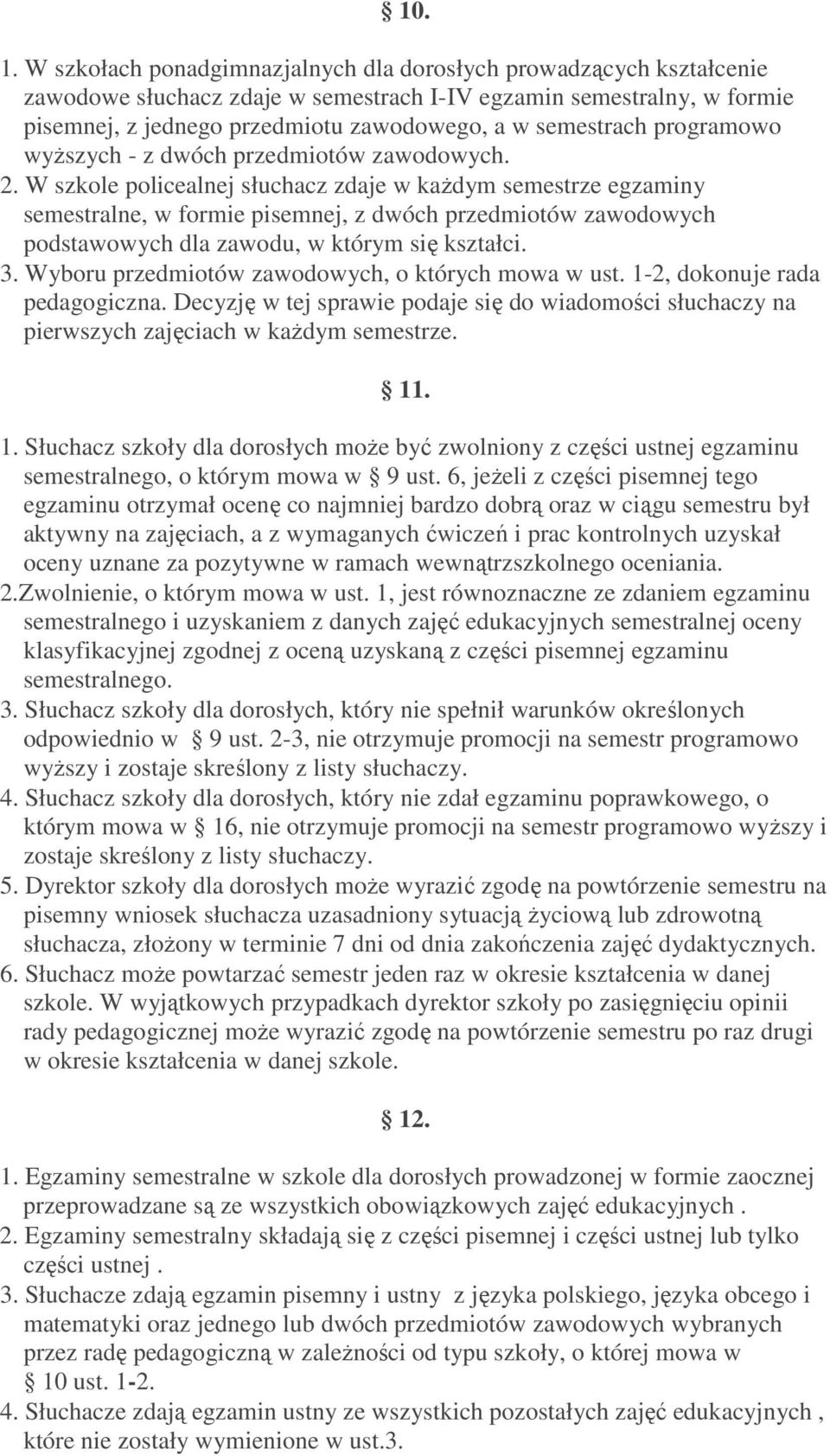 programowo wyŝszych - z dwóch przedmiotów zawodowych. 2.