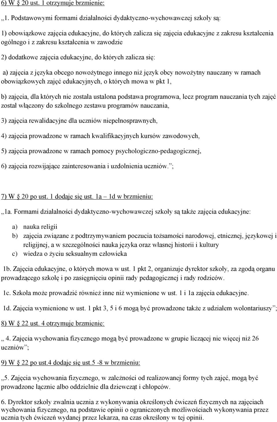 kształcenia w zawodzie 2) dodatkowe zajęcia edukacyjne, do których zalicza się: a) zajęcia z języka obcego nowożytnego innego niż język obcy nowożytny nauczany w ramach obowiązkowych zajęć