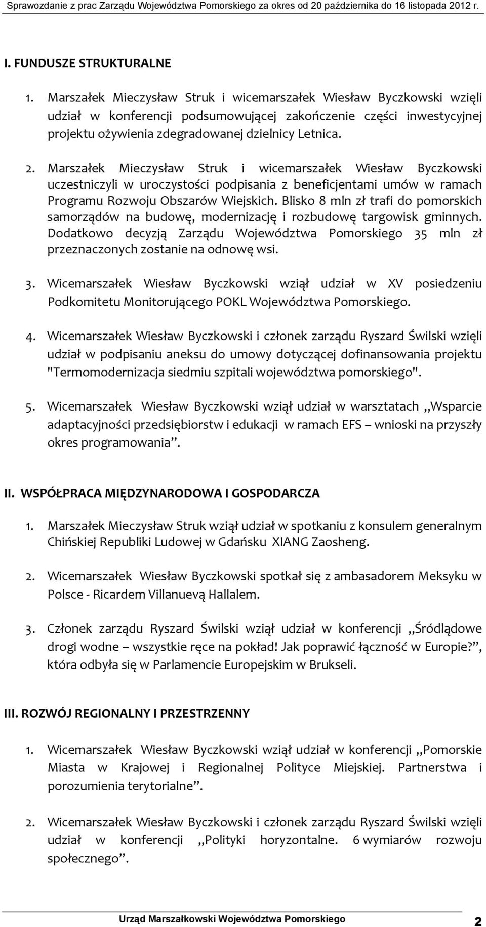 Marszałek Mieczysław Struk i wicemarszałek Wiesław Byczkowski uczestniczyli w uroczystości podpisania z beneficjentami umów w ramach Programu Rozwoju Obszarów Wiejskich.