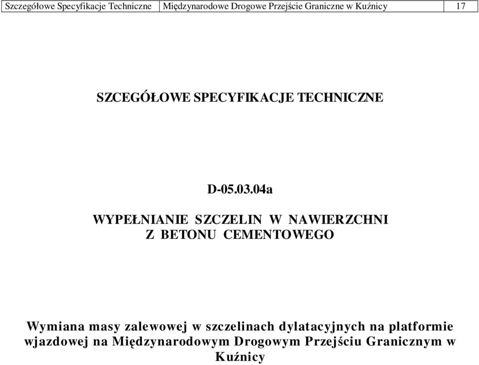 04a WYPEŁNIANIE SZCZELIN W NAWIERZCHNI Z BETONU CEMENTOWEGO Wymiana masy