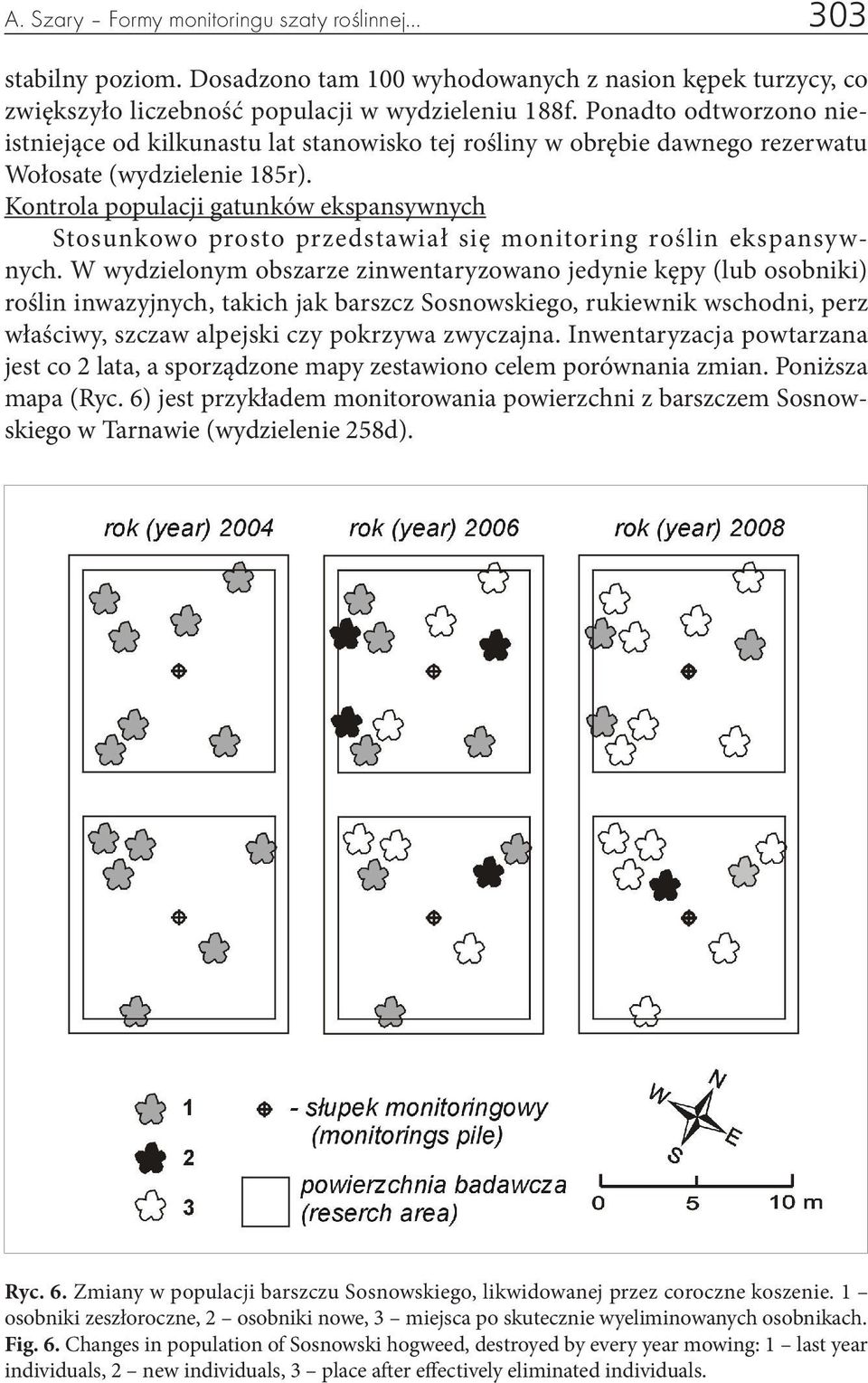 Kontrola populacji gatunków ekspansywnych Stosunkowo prosto przedstawiał się monitoring roślin ekspansywnych.