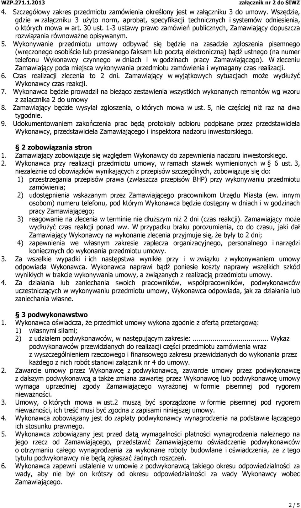 1-3 ustawy prawo zamówień publicznych, Zamawiający dopuszcza rozwiązania równoważne opisywanym. 5.