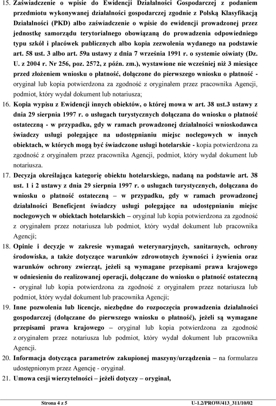 58 ust. 3 albo art. 59a ustawy z dnia 7 września 1991 r. o systemie oświaty (Dz. U. z 2004 r. Nr 256, poz. 2572, z późn. zm.