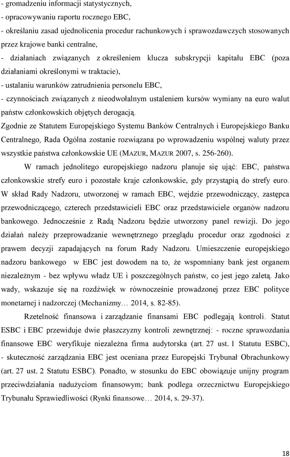 nieodwołalnym ustaleniem kursów wymiany na euro walut państw członkowskich objętych derogacją.