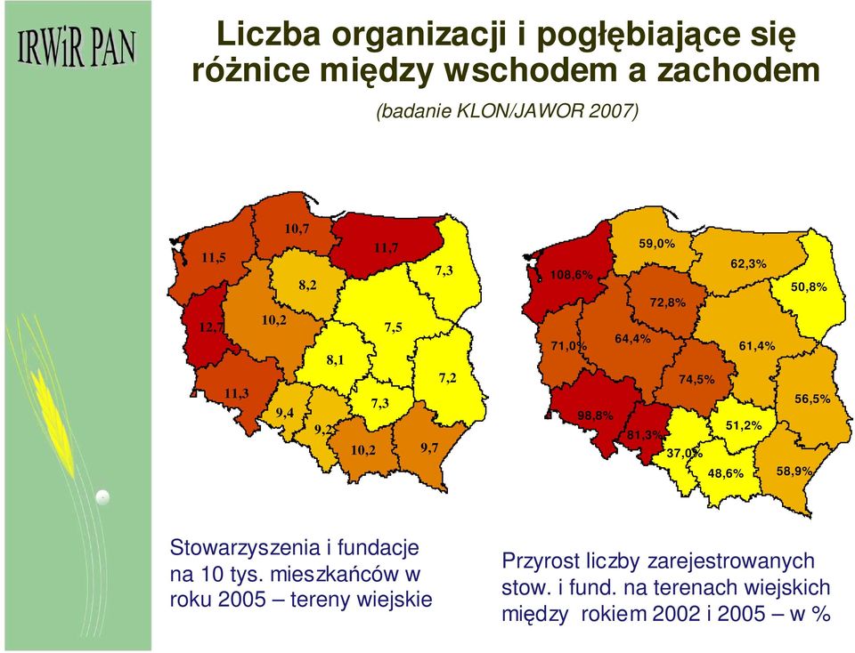 37,0% 62,3% 50,8% 61,4% 56,5% 51,2% 48,6% 58,9% Stowarzyszenia i fundacje na 10 tys.