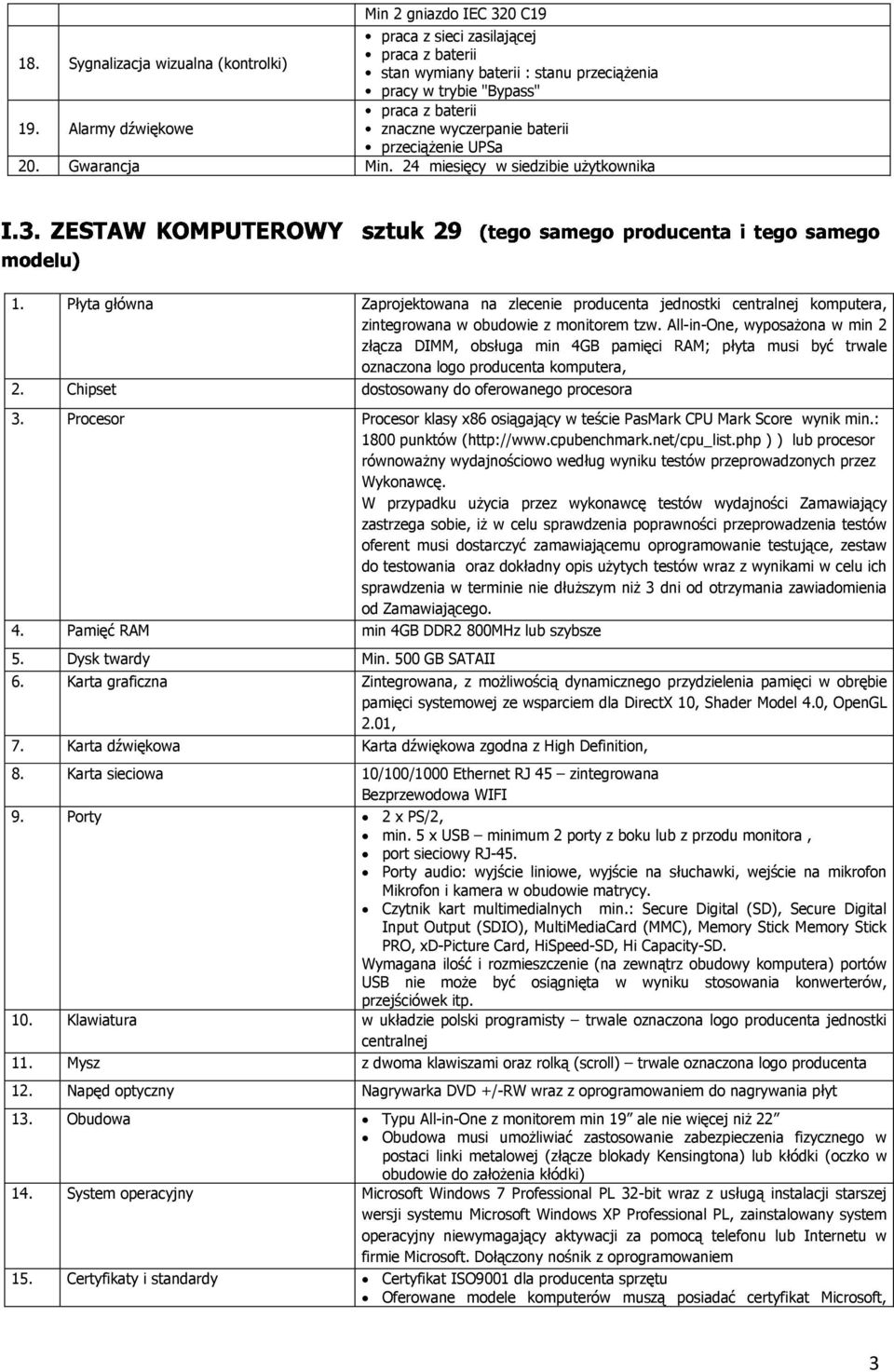 Płyta główna Zaprojektowana na zlecenie producenta jednostki centralnej komputera, zintegrowana w obudowie z monitorem tzw.