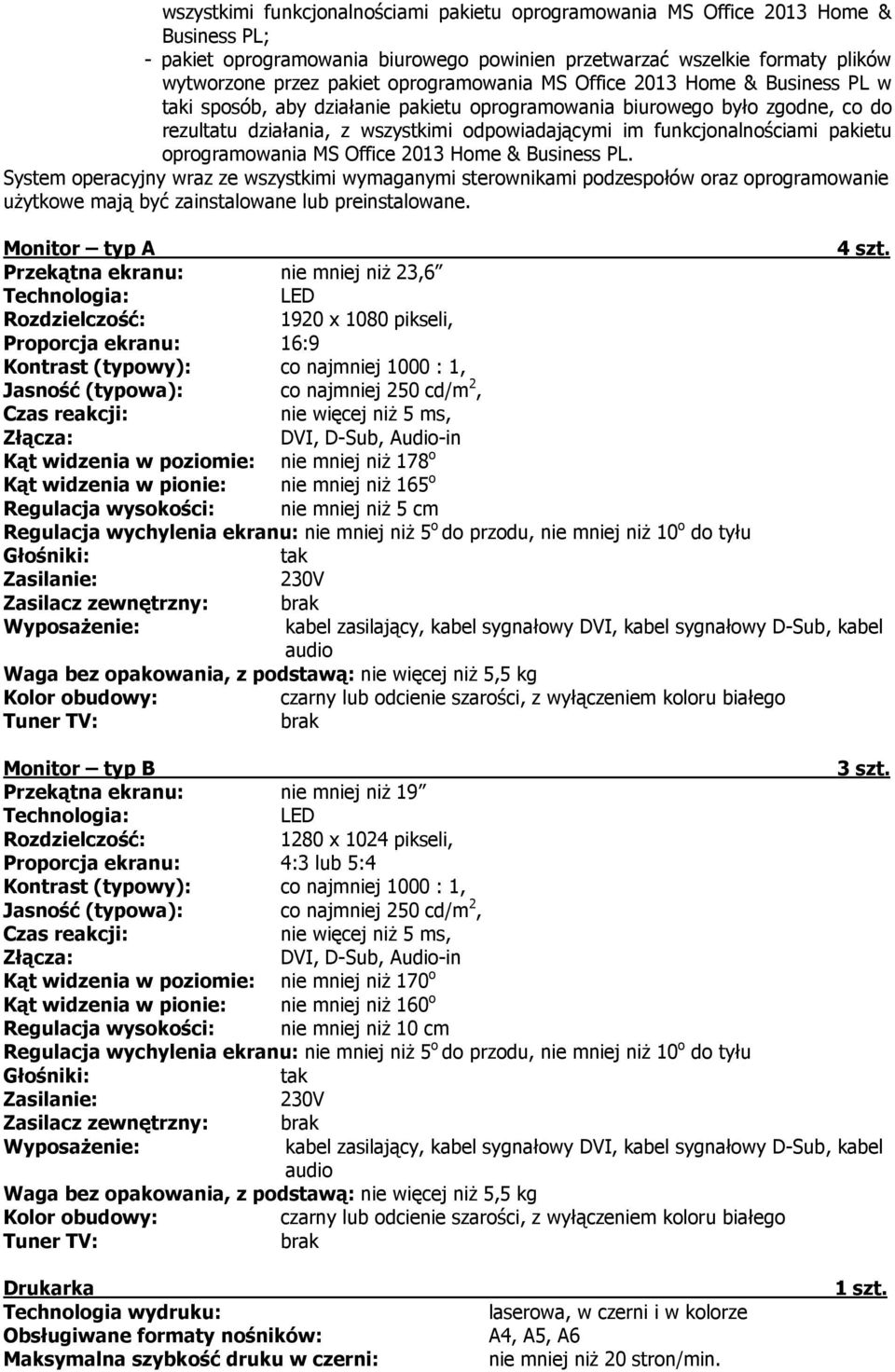 funkcjonalnościami pakietu oprogramowania MS Office 2013 Home & Business PL.