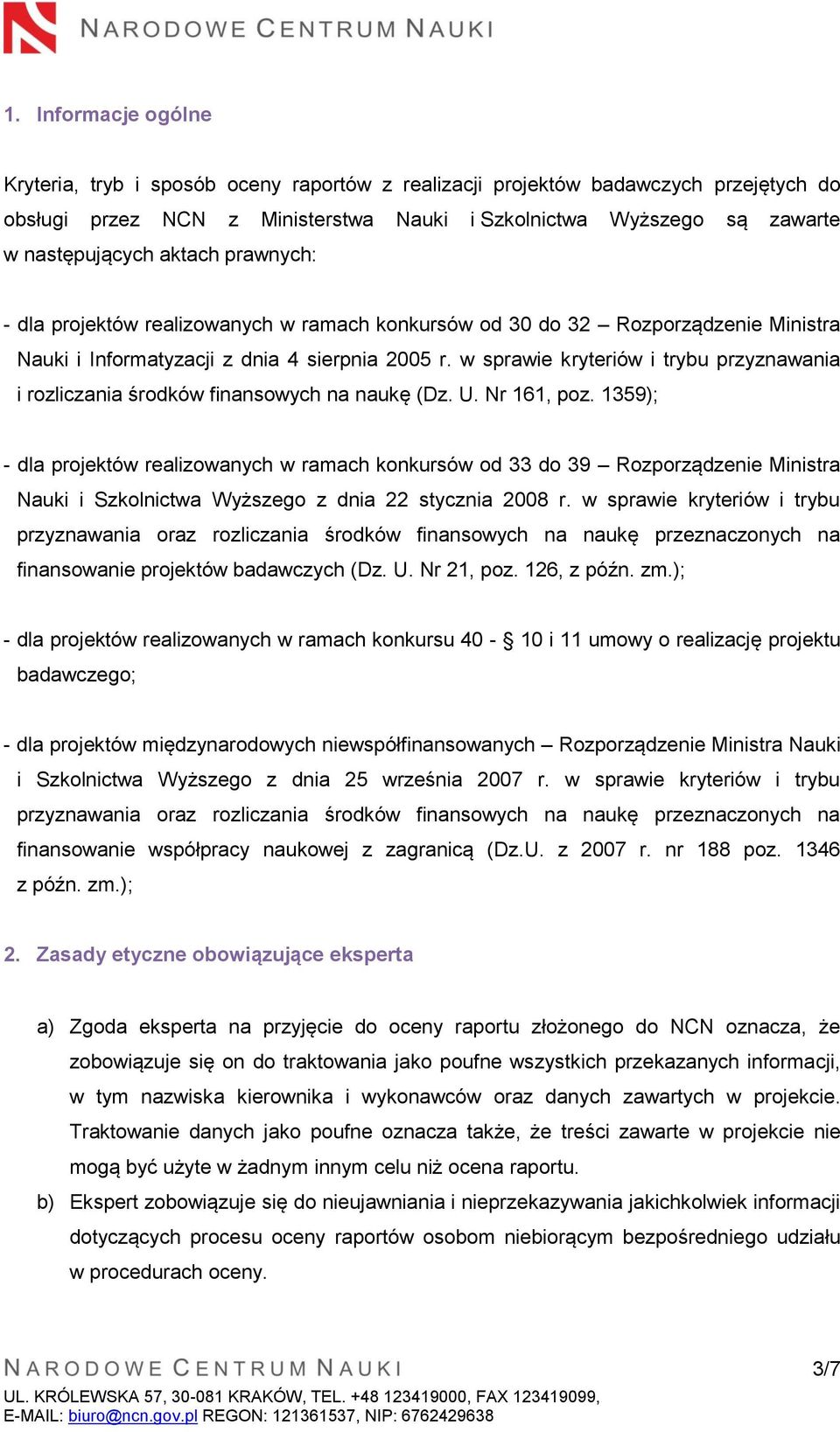 w sprawie kryteriów i trybu przyznawania i rozliczania środków finansowych na naukę (Dz. U. Nr 161, poz.