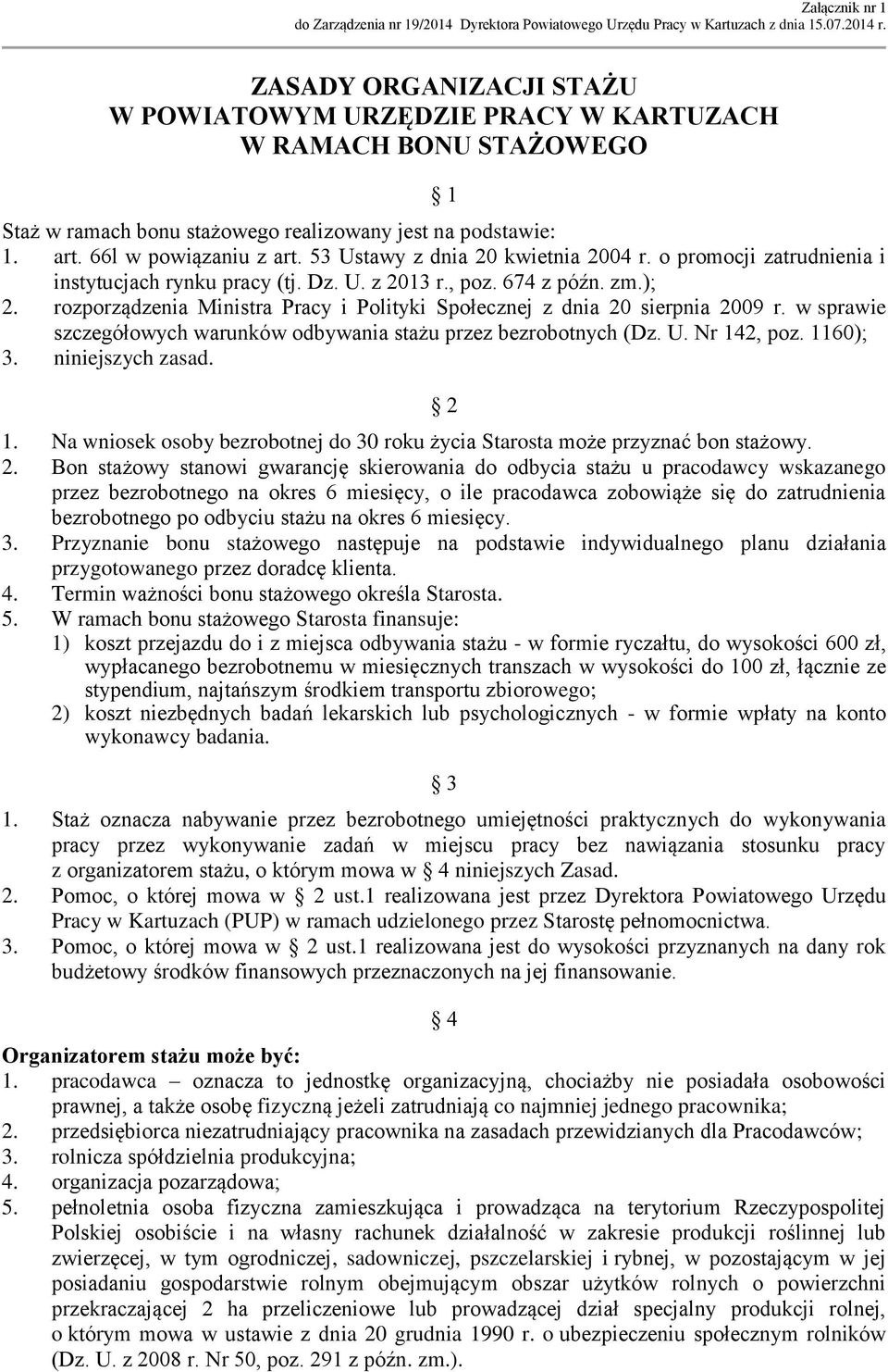 53 Ustawy z dnia 20 kwietnia 2004 r. o promocji zatrudnienia i instytucjach rynku pracy (tj. Dz. U. z 2013 r., poz. 674 z późn. zm.); 2.