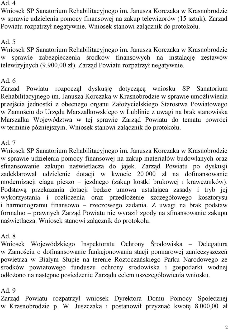 6 Zarząd Powiatu rozpoczął dyskusję dotyczącą wniosku SP Sanatorium Rehabilitacyjnego im.