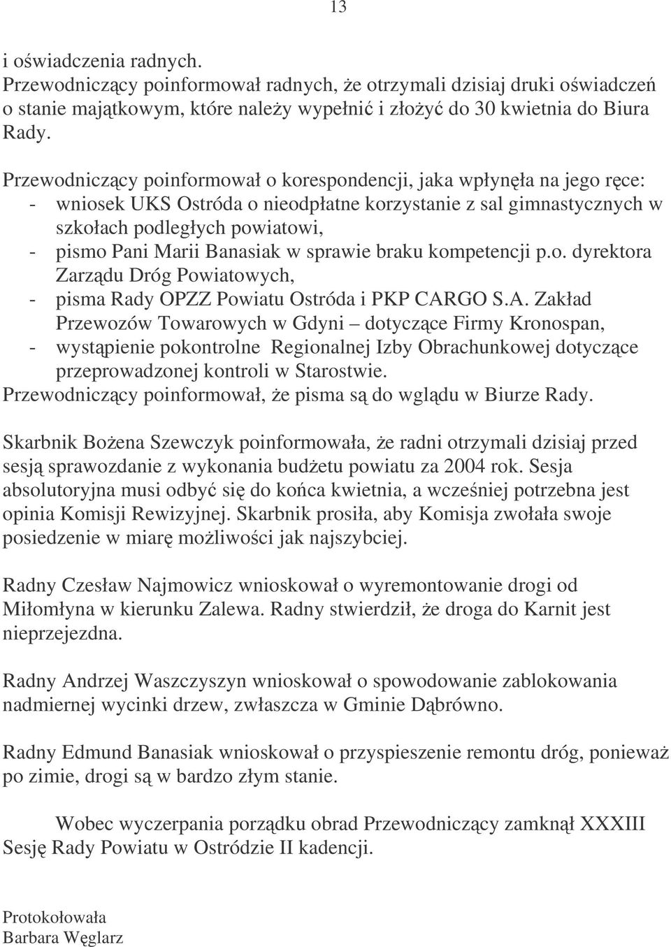 Banasiak w sprawie braku kompetencji p.o. dyrektora Zarzdu Dróg Powiatowych, - pisma Rady OPZZ Powiatu Ostróda i PKP CAR