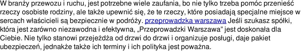 przeprowadzka warszawa Jeśli szukasz spółki, która jest zarówno niezawodna i efektywna, Przeprowadzki Warszawa jest doskonała dla