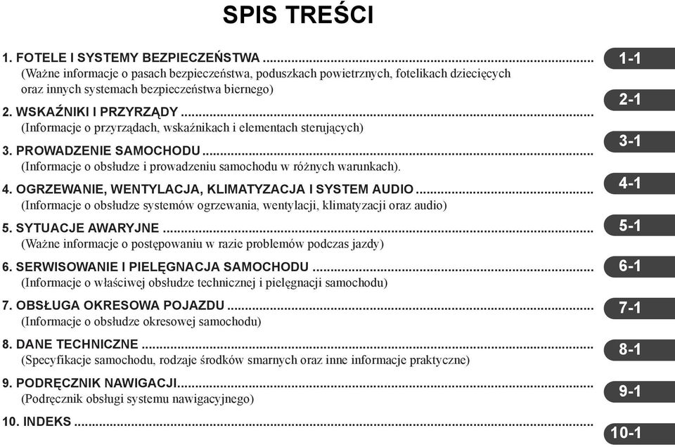 OGRZEWANIE, WENTYLACJA, KLIMATYZACJA I SYSTEM AUDIO... (Informacje o obs udze systemów ogrzewania, wentylacji, klimatyzacji oraz audio) 5. SYTUACJE AWARYJNE.