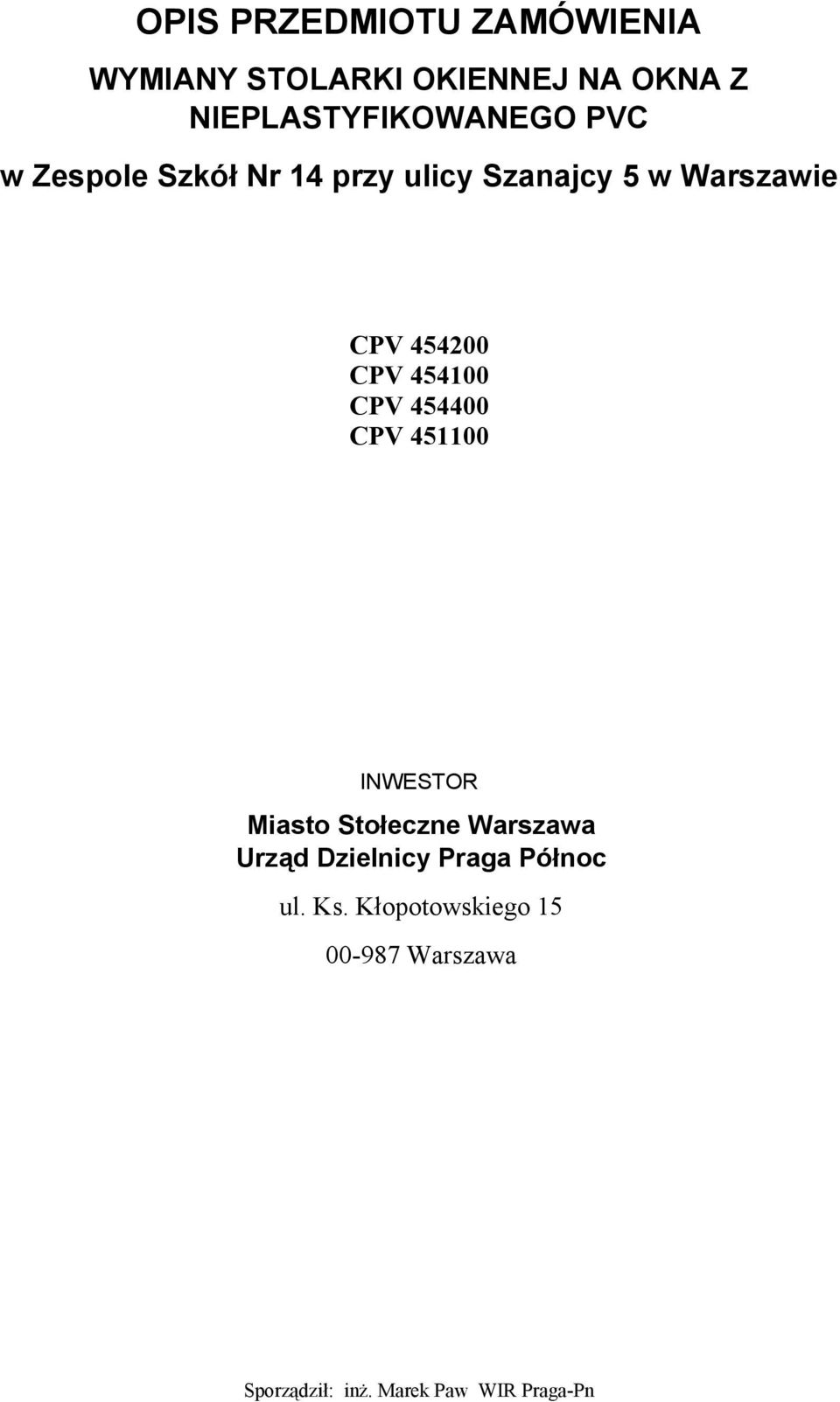 CPV 454400 CPV 451100 INWESTOR Miasto Stołeczne Warszawa Urząd Dzielnicy Praga