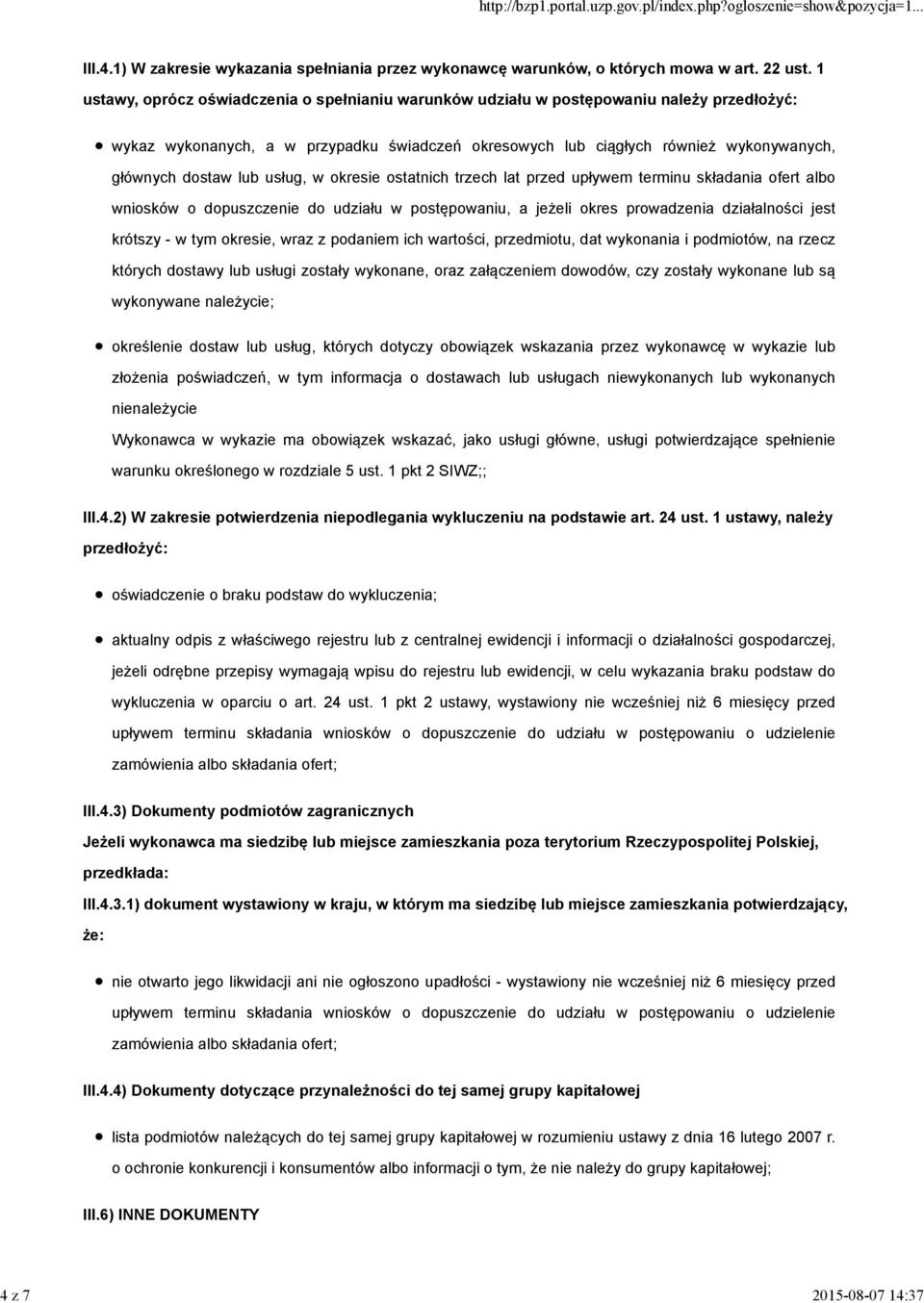 lub usług, w okresie ostatnich trzech lat przed upływem terminu składania ofert albo wniosków o dopuszczenie do udziału w postępowaniu, a jeżeli okres prowadzenia działalności jest krótszy - w tym