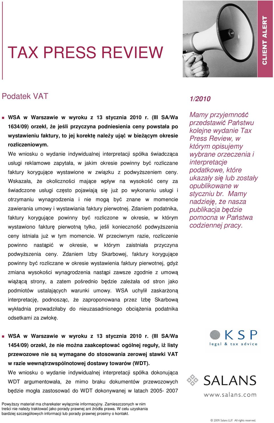 We wniosku o wydanie indywidualnej interpretacji spółka świadcząca usługi reklamowe zapytała, w jakim okresie powinny być rozliczane faktury korygujące wystawione w związku z podwyŝszeniem ceny.