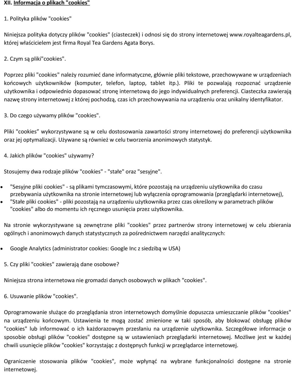 Poprzez pliki "cookies" należy rozumieć dane informatyczne, głównie pliki tekstowe, przechowywane w urządzeniach końcowych użytkowników (komputer, telefon, laptop, tablet itp.).