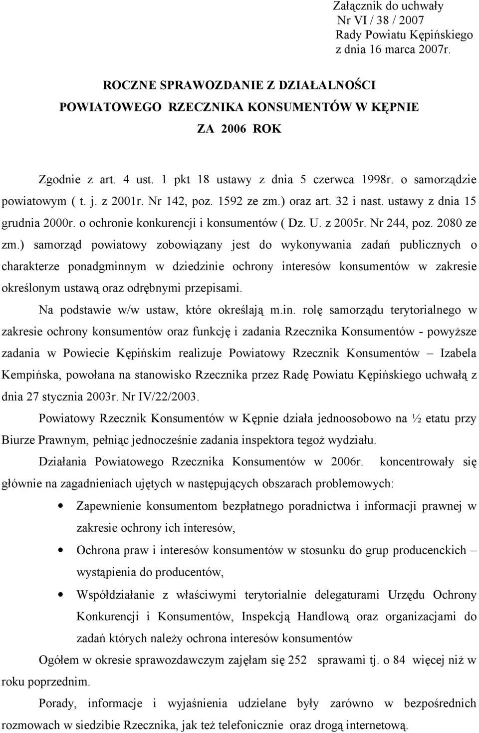 o ochronie konkurencji i konsumentów ( Dz. U. z 2005r. Nr 244, poz. 2080 ze zm.