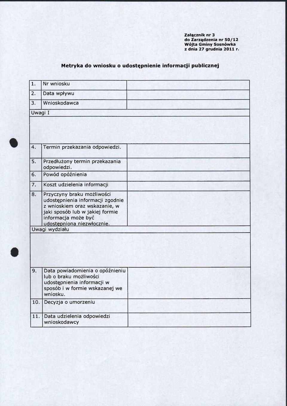 Przyczyny braku możliwości udostępnienia informacji zgodnie z wnioskiem oraz wskazanie, w jaki sposób lub w jakiej formie informacja może być udostępniona niezwłocznie.