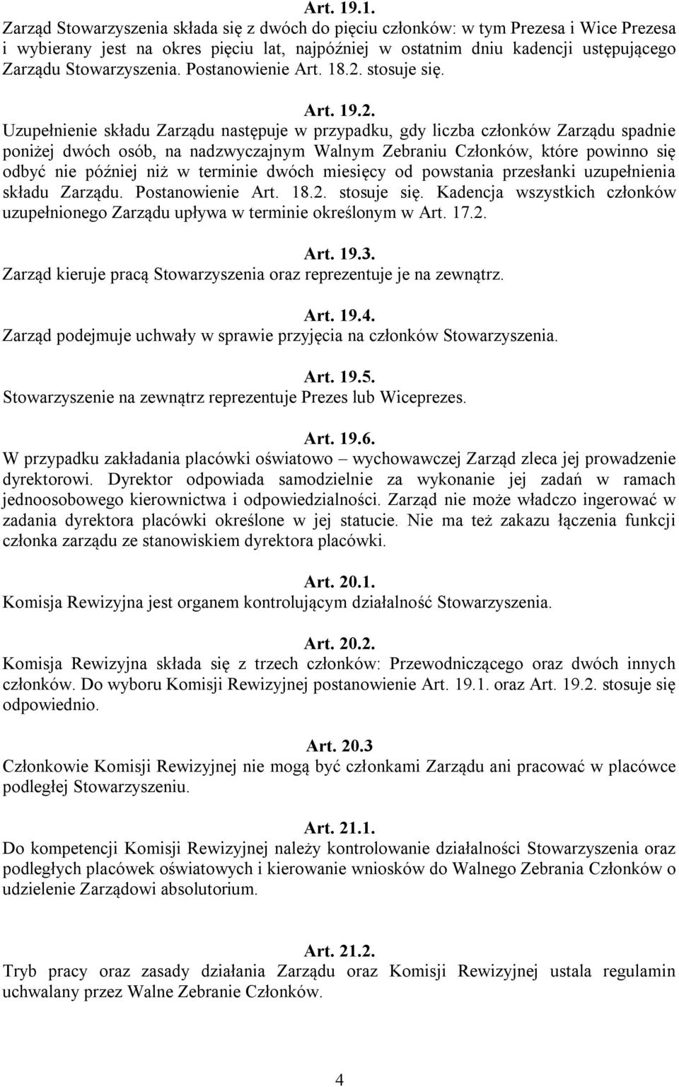 Stowarzyszenia. Postanowienie Art. 18.2.